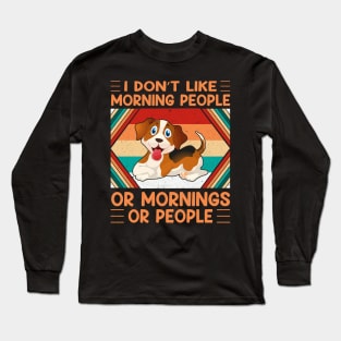 I don't like morning people or mornings or people (vol-10) Long Sleeve T-Shirt